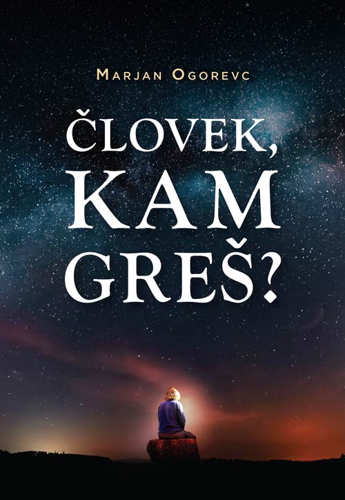 Človek, kam greš?