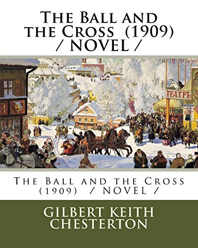 The Ball and the Cross (1909) / NOVEL /
