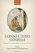 Connecting Gospels by Francis Watson