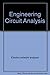 Engineering Circuit Analysis (College Custom Series)