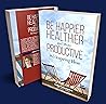 Be Happier, Healthier, and More Productive; 365 Inspiring Ideas by Leslyn Kantner Be Happier, Healthier, and More Productive; 365 Inspiring Ideas by Leslyn Kantner