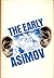 The Early Asimov or, Eleven...