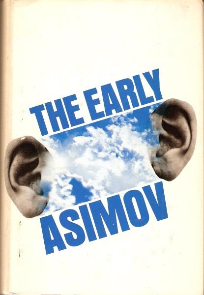 The Early Asimov or, Eleven Years of Trying (Hardcover)
