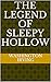 The Legend of Sleepy Hollow