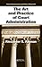 The Art and Practice of Court Administration (Public Administration and Public Policy Book 128)