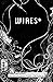 Wires*