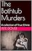 The Bathtub Murders by Pete Dover