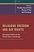 Religious Freedom and Gay Rights: Emerging Conflicts in the United States and Europe