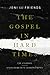 The Gospel In Hard Times fo...