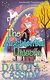 The Accidental Unicorn by Dakota Cassidy