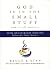 God Is In The Small Stuff and it all Matters - 20th Anniversary Edition