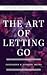 The Art of Letting Go Workb...