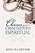 Chaves Para O Crescimento Espiritual by John F. MacArthur Jr.