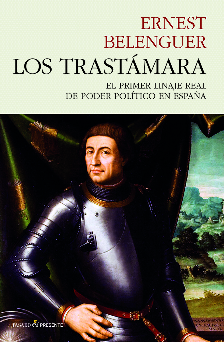 Los Trastámara. El primer linaje real de poder político en España (Hardcover)