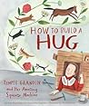 How to Build a Hug by Amy Guglielmo