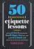 50 Essential Etiquette Lessons
