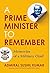A Prime Minister to Remembe...