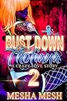 Book cover for Bust Down Thotiana 2: A Crazy Love Story