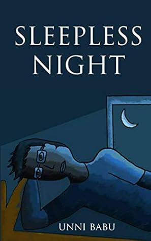 Sleepless Night Collection Of Short Poems By Unni Babu