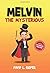 MELVIN THE MYSTERIOUS