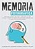 Memoria fotográfica: Recuerde cualquier cosa mejor y más rápido con más enfoque y claridad con técnicas de aprendizaje acelerado para la mejora de la memoria ilimitada.