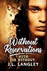 Without Reservations by J.L. Langley