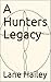 A Hunters Legacy (Hunter Se...