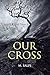 Our Cross
