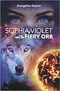 Sophia Violet and the Fiery Orb