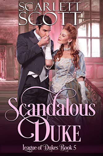 Scandalous Duke (League of Dukes, #5)