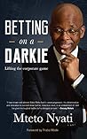 Book cover for Betting on a Darkie: Lifting the Corporate Game