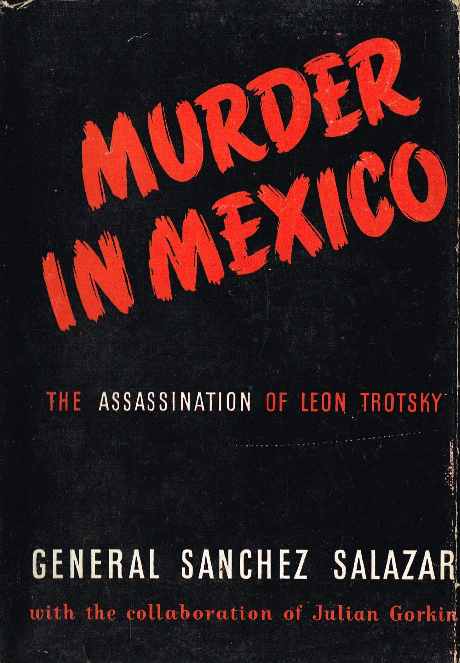 Murder in Mexico: The Assassination of Leon Trotsky (Hardcover)