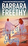 Just a Wish Away by Barbara Freethy