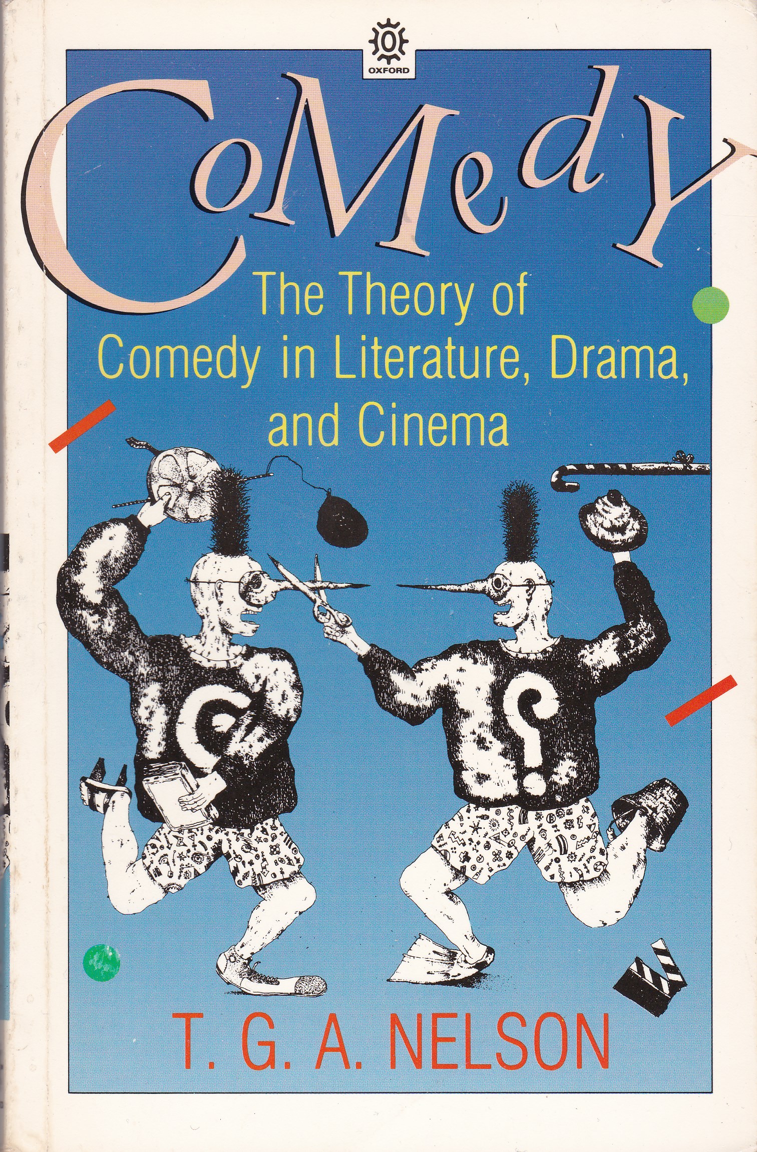 Comedy: An Introduction to Comedy in Literature, Drama, and Cinema