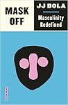 Mask Off: Masculinity Redefined (Outspoken by Pluto)