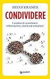 Condividere: Il potere di scambiarsi informazioni, storie ed emozioni (Apprendere per competere)