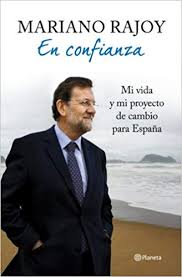 En Confianza: Mi Vida y Mi Proyecto de Cambio para España (Hardcover)