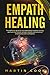 Empath Healing: The Definit...
