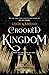 Crooked Kingdom (Six of Crows, #2)