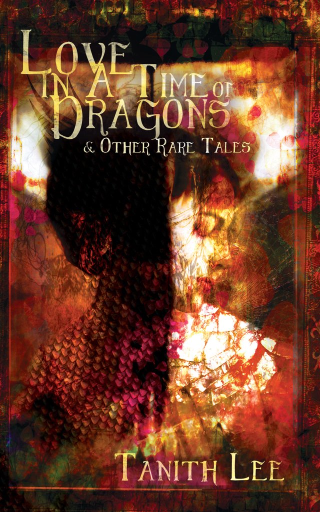 Love in a Time of Dragons and Other Rare Tales (Paperback)