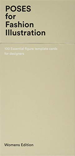 100 Pose Cards: Women's figure templates for fashion illustration (Unbound)