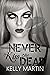 Never Kiss The Dead (Never #1)