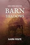 Barn Shadows by Laura    Wolfe