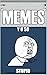 Memes: The BEST Of Funny ME...