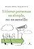 Liderar personas es simple, no es sencillo by Miguel Ángel Díaz Escoto