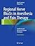 Regional Nerve Blocks in Anesthesia and Pain Therapy: Traditional and Ultrasound-Guided Techniques