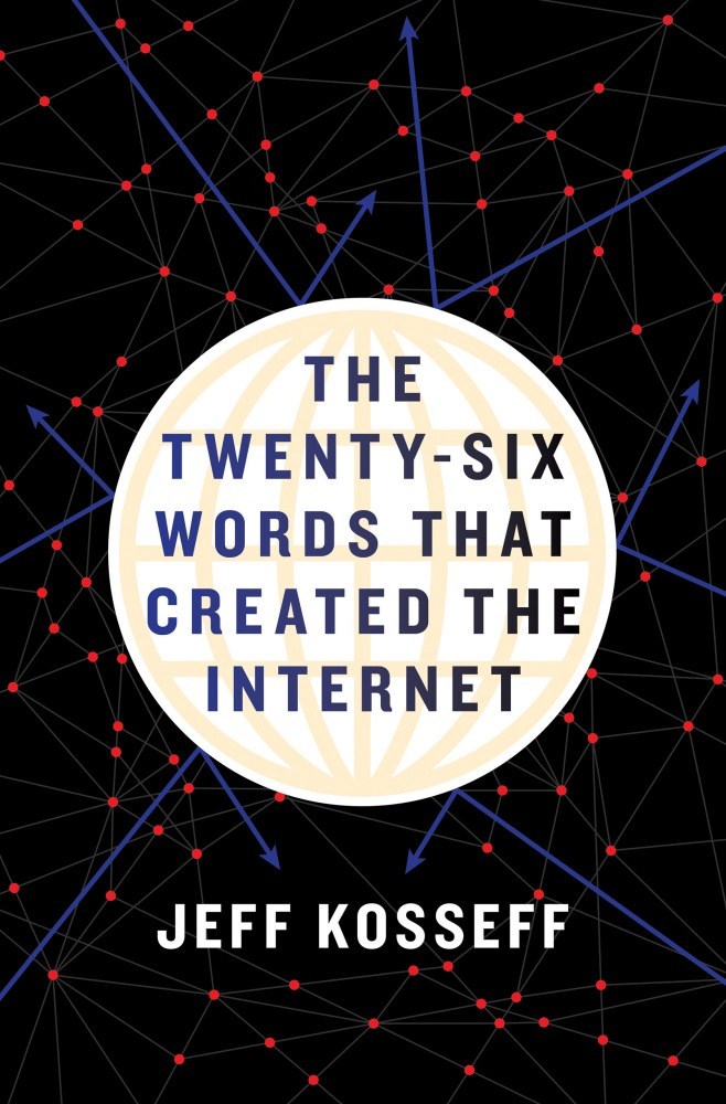The Twenty-Six Words That Created the Internet (ebook)