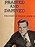 Praised and Damned - Fulton Lewis Jr by Booton Herndon