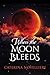 When The Moon Bleeds