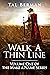 Walk a Thin Line